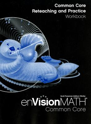 Envision Math Common Core: Reteaching and Practice Workbook, Grade 3