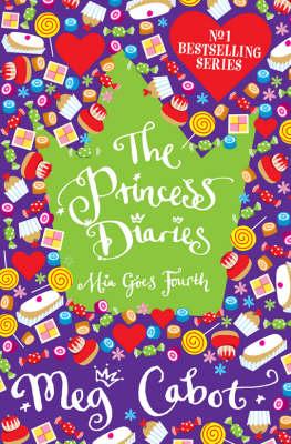 The Princess Diaries : Mia Goes Fourth : [Paperback] Cabot, Meg