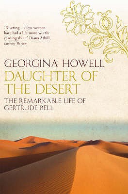 Image for Daughter Of The Desert: The Remarkable Life Of Gertrude Bell Daughter Of The Desert: The Remarkable Life Of Gertrude Bell
