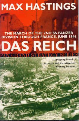 Das Reich: March of the 2nd SS Panzer Division Through France.