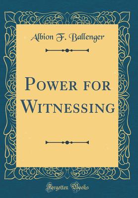 Image for Power for Witnessing (Classic Reprint)