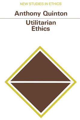 Utilitarian Ethics; Utilitarian Ethics