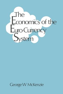 The Economics of the Euro-Currency System