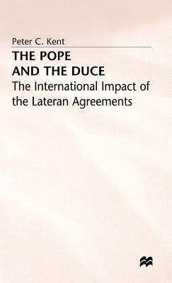 The Pope and the Duce: The International Impact of the Lateran Agreements