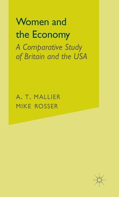 Image for Women and the Economy: A Comparative Study of Britain and the U.S.A. Women and the Economy: A Comparative Study of Britain and the U.S.A.