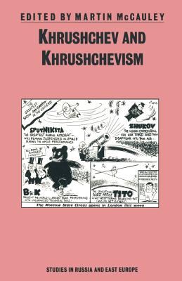 Khrushchev and Khrushchevism (Studies in Russia and East Europe)