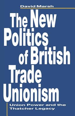 New Politics of British Trade Unions
