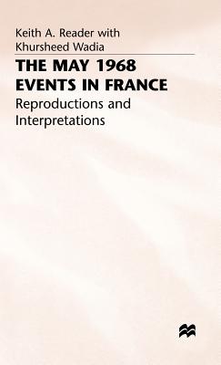 The May 1968 Events in France: Reproductions and Interpretations