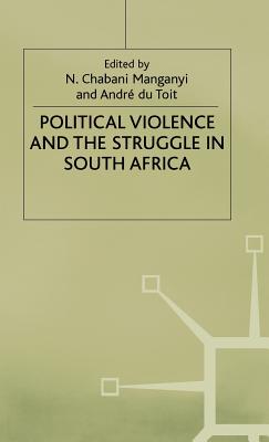 Political Violence and the Struggle in South Africa