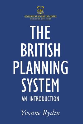 The British Planning System: An Introduction (Government Beyond the Centre)