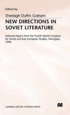 New Directions in Soviet Literature (Selected Papers from the Fourth World Congress for Soviet &)
