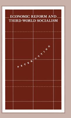 Economic Reform and Third World Socialism: Political Economy of Food Policy in Post-revolutionary Societies