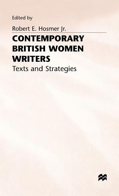 Contemporary British Women Writers: Narrative Strategies (Texts and Strategies)