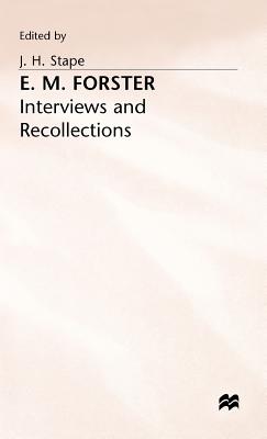 E. M. Forster (Interviews and Recollections)