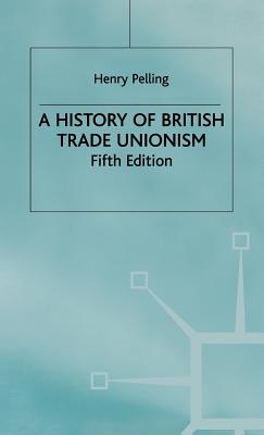 A History of British Trade Unionism