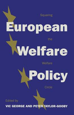 Image for European Welfare Policy: Squaring the Welfare Circle European Welfare Policy: Squaring the Welfare Circle