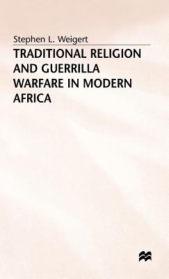 Image for Traditional Religion and Guerrilla Warfare in Modern Africa