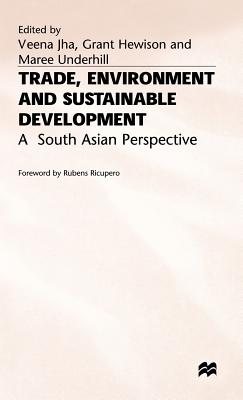 Trade, Environment and Sustainable Development: A South Asian Perspective