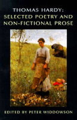 Thomas Hardy: Selected Poetry and Non-Fictional Prose.