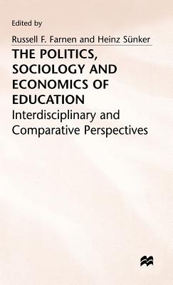 The Politics, Sociology and Economics of Education: Interdisciplinary and Comparative Perspectives