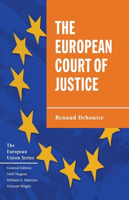 The European Court of Justice: The Politics of Judicial Integration