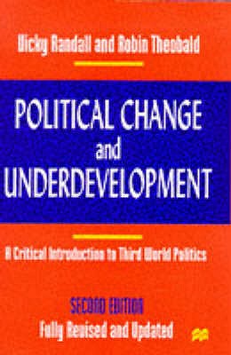 Political Change and Underdevelopment: A Critical Introduction to Third World Politics