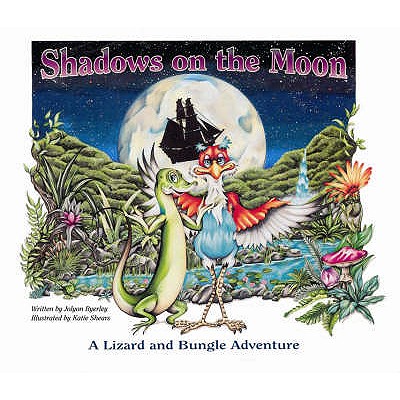 Shadows on the Moon (A lizard & bungle adventure) Byerley, Jolyon and Mcconnachie, Katie