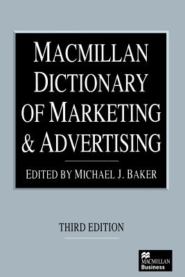 Macmillan Dictionary of Marketing and Advertising