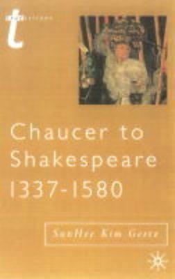Chaucer to Shakespeare, 1337-1580 (Transitions)