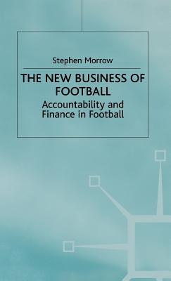 The New Business of Football: Accountability and Finance in Football