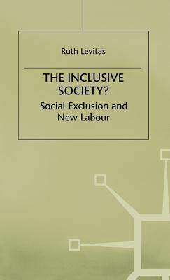 The Inclusive Society: Social Exclusion and New Labour