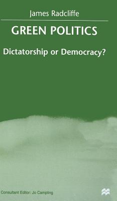 Green Politics: Dictatorship or Democracy