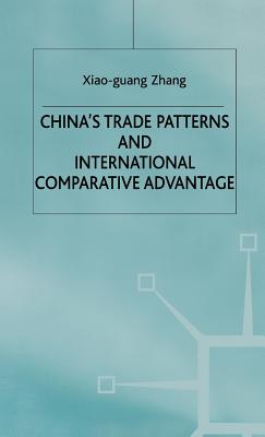 China's Trade Patterns and International Comparative Advantage (Studies on the Chinese Economy)