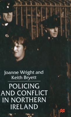 Image for Policing and Conflict in Northern Ireland Policing and Conflict in Northern Ireland