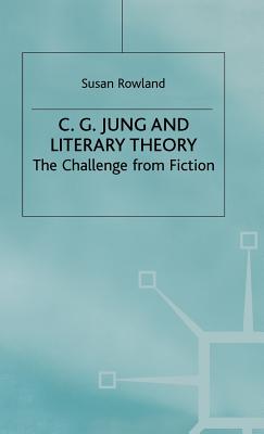 C. G. Jung and Literary Theory The Challenge from Fiction