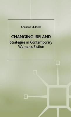 Changing Ireland: Strategies in Contemporary Women's Fiction