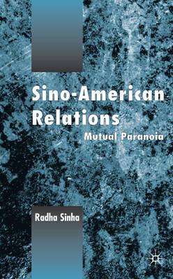 Sino-American Relations: Mutual Paranoia