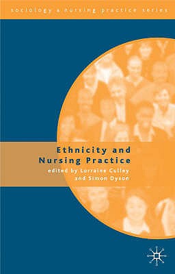 Ethnicity and Nursing Practice (Sociology and Nursing Practice, 3)