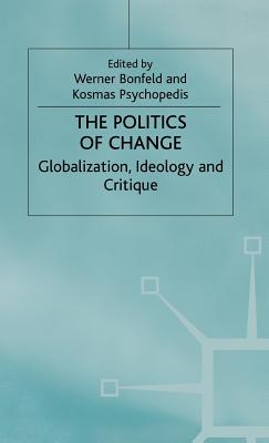 The Politics of Change: Globalization, Ideology and Critique