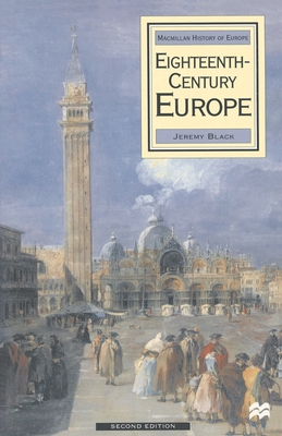 Eighteenth Century Europe, 1700-1789 (Macmillan History of Europe, 1)