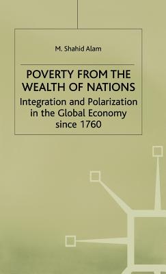 Poverty From The Wealth of Nations: Integration and Polarization in the Global Economy since 1760