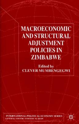 Macroeconomic and Structural Adjustment Policies in Zimbabwe (International Political Economy Series)