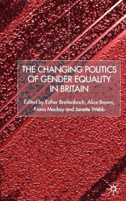 The Changing Politics of Gender Equality in Britain