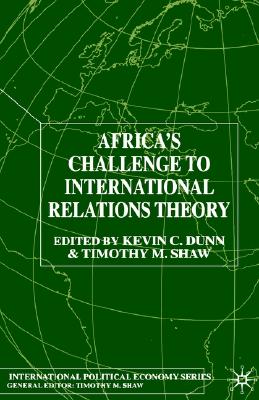 Africa's Challenge to International Relations Theory (International Political Economy Series)