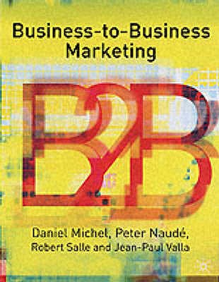Business-To-Business Marketing (Profitable Marketing Relationships Series)