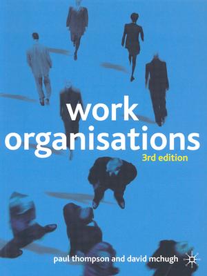 Work Organisations: Critical introduction