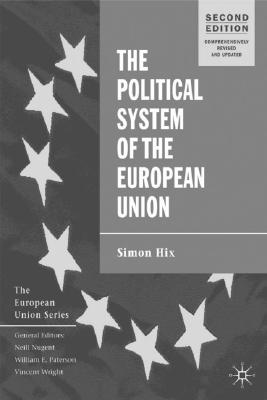 The Political System of the European Union, 2nd Edition (The European Union Series)