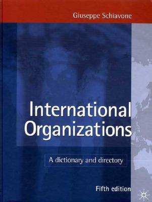 International Organizations: A Dictionary and Directory