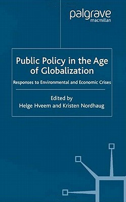 Public Policy in the Age of Globalization: Responses to Environmental and Economic Crises