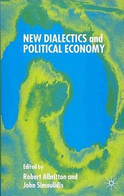 New Dialectics and Political Economy (Political Science & International Relations)